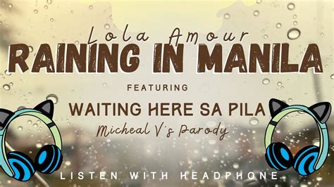 raining in manila parody lyrics|WATCH: Michael V. Posts Teaser of a Parody of Lola Amour’s “Raining in.